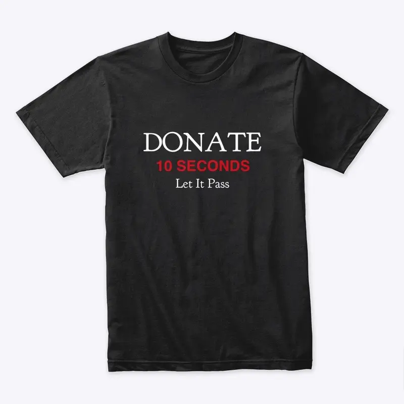 Graphic Tee - Donate 10 Seconds